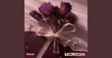 AUDIO Ibraah - Mchuchu DOWNLOAD