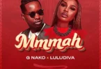 AUDIO G Nako Ft Lulu Diva – Mmmah DOWNLOAD