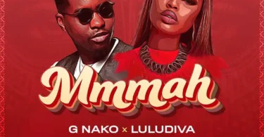 AUDIO G Nako Ft Lulu Diva – Mmmah DOWNLOAD