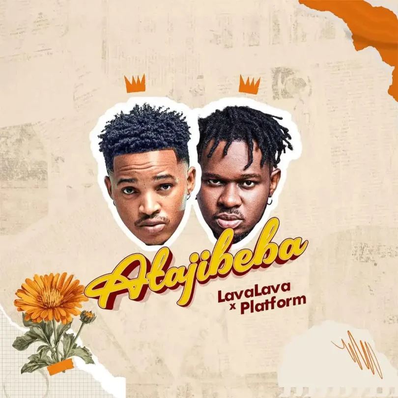 AUDIO Platform Ft Lava Lava – Atajibeba DOWNLOAD