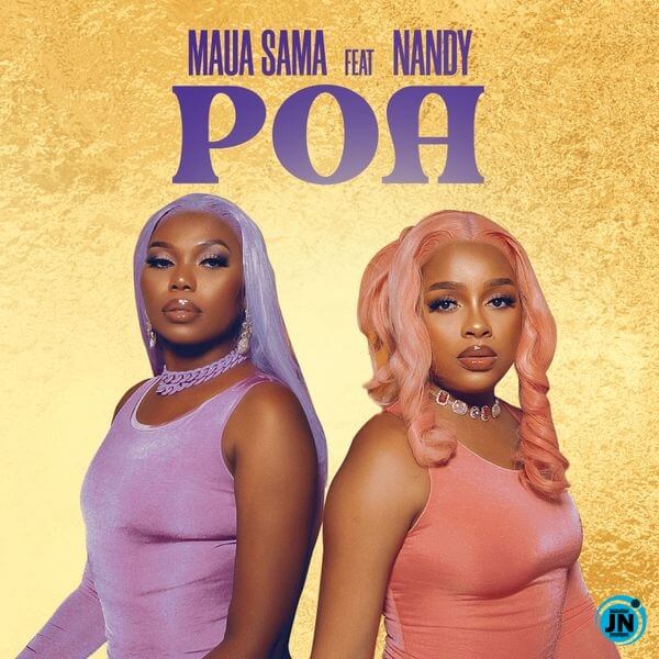 AUDIO Maua Sama Ft Nandy – Poa DOWNLOAD