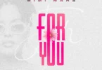 AUDIO Mimi Mars – For You DOWNLOAD