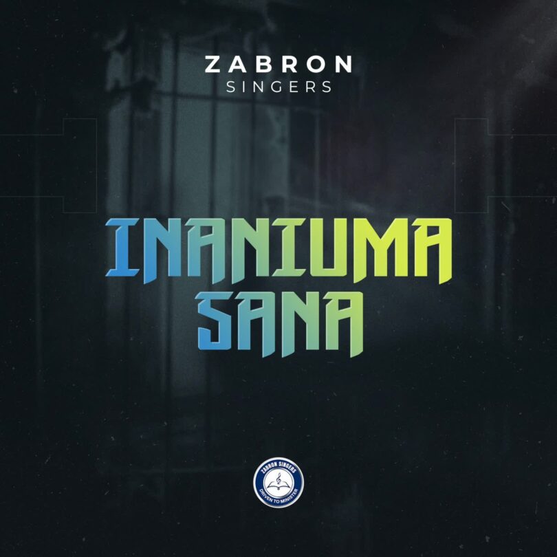 AUDIO Zabron Singers – Inaniuma Sana DOWNLOAD